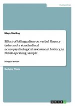 Effect of bilingualism on verbal fluency tasks and a standardized neuropsychological assessment battery, in Polish-speaking sample