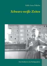 Schwarz-weisse Zeiten