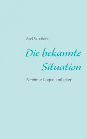 bekannte Situation