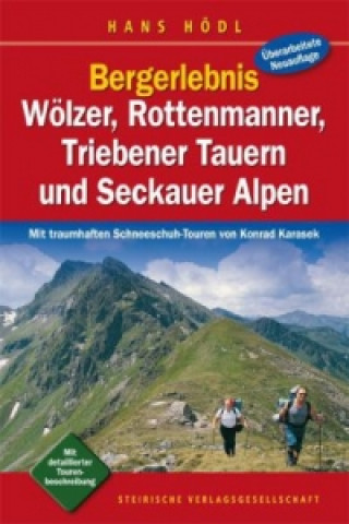 Bergerlebnis Wölzer, Rottenmanner, Triebener Tauern und Seckauer Alpen