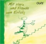 Oups - Mit Herz und Freude zum Erfolg