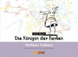 Die Königin der Farben, deutsch-türkische Ausgabe. Renklerin Kraliçesi