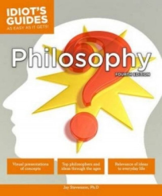 Idiot's Guides: Philosophy, Fourth Edition