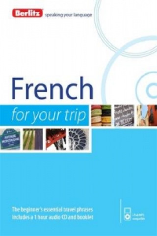 Berlitz Language: French for Your Trip