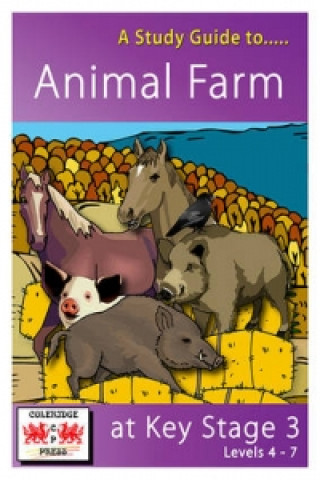 Study Guide to Animal Farm at Key Stage 3