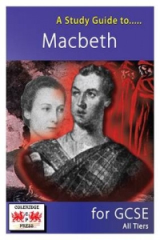 Study Guide to Macbeth for GCSE