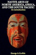Native Arts Of North America, Africa, And The South Pacific