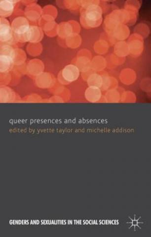 Queer Presences and Absences