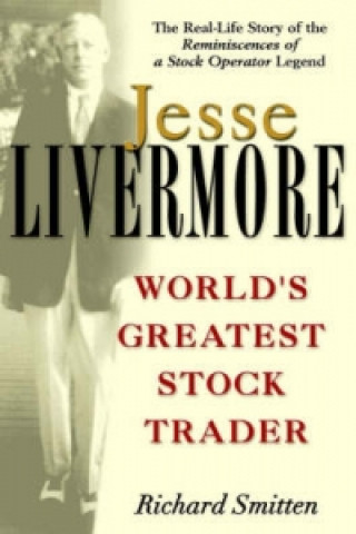 Jesse Livermore - World's Greatest Stock Trader