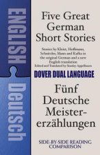 Five Great German Short Stories / Funf Deutsche Meisterersah