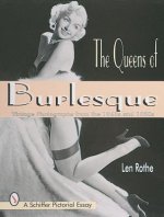 Queens of Burlesque: Vintage Photographs from the 1940s and 1950s