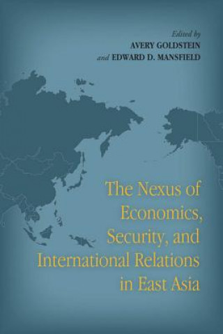 Nexus of Economics, Security, and International Relations in East Asia