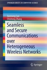 Seamless and Secure Communications over Heterogeneous Wireless Networks, 1
