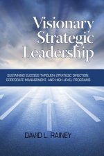 Visionary Strategic Leadership