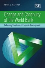 Change and Continuity at the World Bank - Reforming Paradoxes of Economic Development