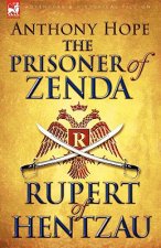 Prisoner of Zenda & Its Sequel Rupert of Hentzau