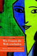 Wie Frauen die Welt erschufen