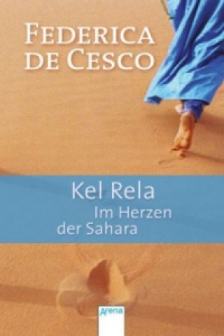 Kel Rela. Im Herzen der Sahara