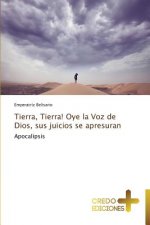 Tierra, Tierra! Oye la Voz de Dios, sus juicios se apresuran