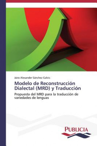 Modelo de Reconstruccion Dialectal (MRD) y Traduccion