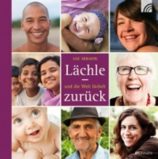 Lächle - und die Welt lächelt zurück