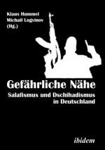 Gef hrliche N he. Salafismus und Dschihadismus in Deutschland.