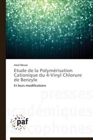 Etude de la Polymerisation Cationique Du 4-Vinyl Chlorure de Benzyle