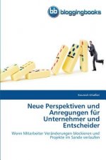 Neue Perspektiven und Anregungen fur Unternehmer und Entscheider