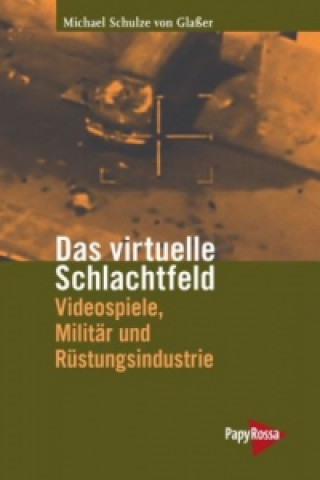 Das virtuelle Schlachtfeld