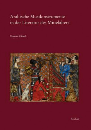 Arabische Musikinstrumente in der Literatur des Mittelalters