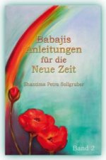 Babajis Anleitungen für die Neue Zeit, Band 2. Bd.2