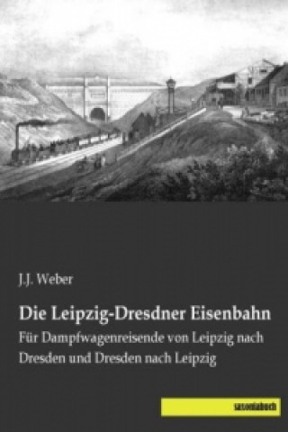 Die Leipzig-Dresdner Eisenbahn