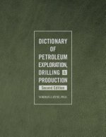 Dictionary of Petroleum Exploration, Drilling & Production