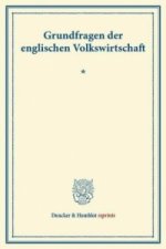 Grundfragen der englischen Volkswirtschaft.