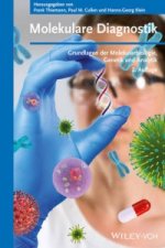 Molekulare Diagnostik - Grundlagen der Molekularbiologie, Genetik und Analytik 2e