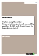 Sanierungsklausel des Koerperschaftsteuergesetzes als rechtswidrig gewahrte Beihilfe nach den Vertragen der Europaischen Union?