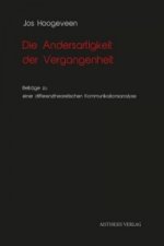 Die Andersartigkeit der Vergangenheit