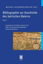 Bibliographie zur Geschichte des bairischen Baierns, Band 5