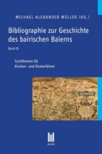 Bibliographie zur Geschichte des bairischen Baierns, Band 10