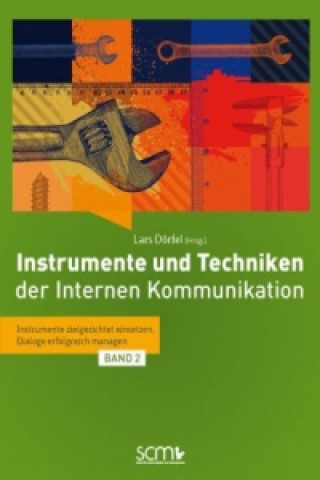 Instrumente und Techniken der internen Kommunikation. Bd.2