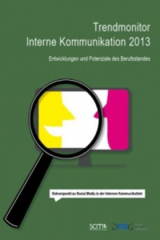Trendmonitor Interne Kommunikation 2013