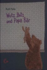 Wutz, Butz und Papa Bär