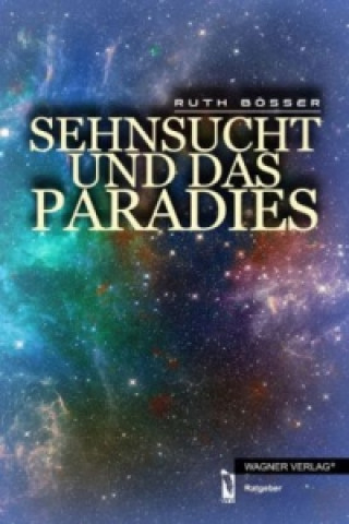 Sehnsucht und das Paradies