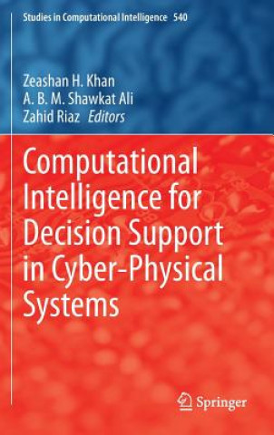 Computational Intelligence for Decision Support in Cyber-Physical Systems