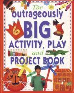 Outrageously Big Activity, Play and Project Book