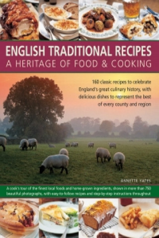 English Traditional Recipes: A Heritage of Food and Cooking