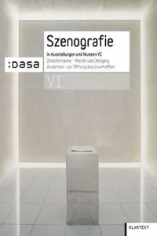 Szenografie in Ausstellungen und Museen VI. Bd.6