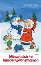 Wunsch dich ins Wunder-Weihnachtsland Band 6