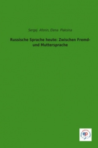 Russische Sprache heute: Zwischen Fremd- und Muttersprache