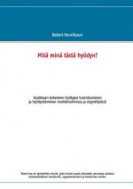 Mita mina tasta hyoedyn?